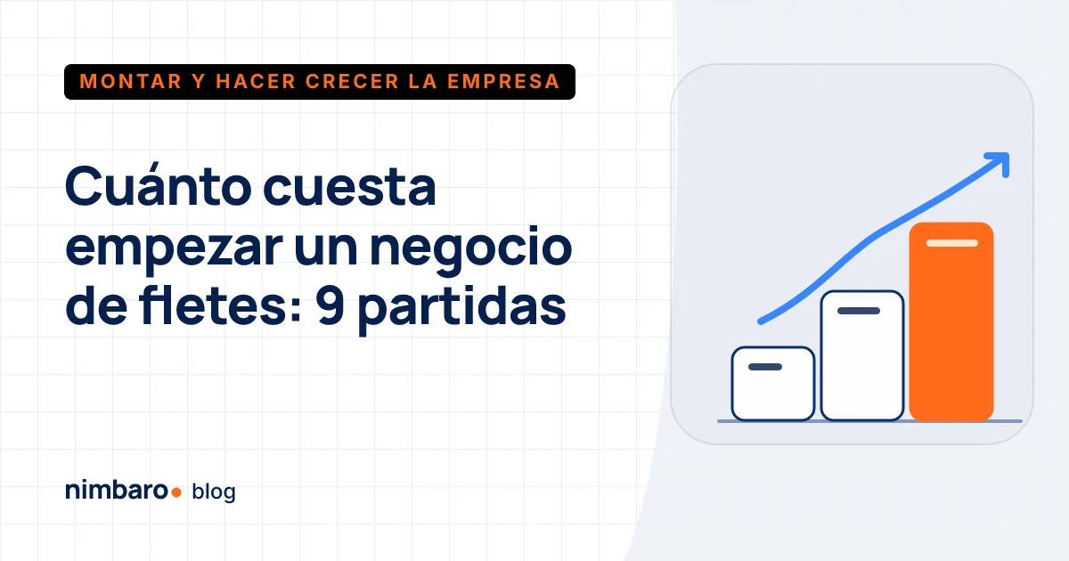 Las nueve partidas de la inversión inicial de un negocio de fletes en México, del camión al capital de trabajo