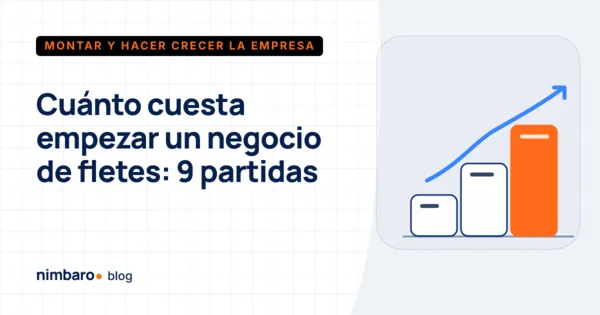 Las nueve partidas de la inversión inicial de un negocio de fletes en México, del camión al capital de trabajo
